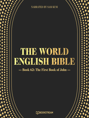 cover image of The First Book of John--The World English Bible, Book 62 (Unabridged)